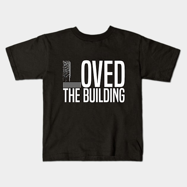 Loved The Building Kids T-Shirt by EdifyEra